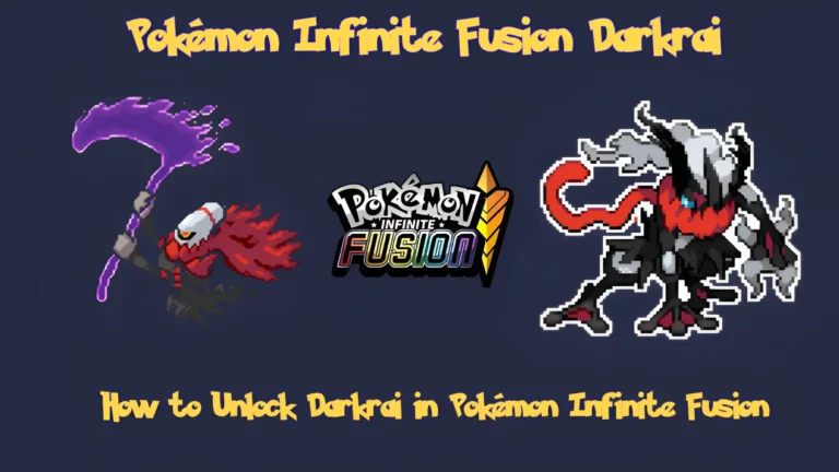 Unlocking Darkrai in Pokemon Infinite Fusion – Step-by-step guide with fusion options.