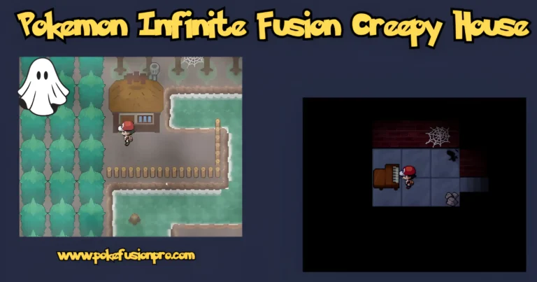 Pokemon Infinite Fusion Creepy House Guide