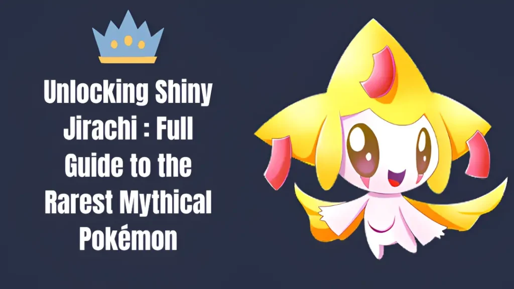 How to catch jirachi and shiny jirachi - webp