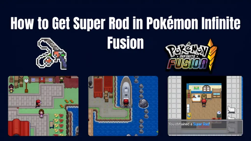 How to Get Super Rod in Pokémon Infinite Fusion - Title Image
